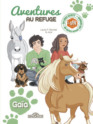 cover image of S.P.A. – Aventures au refuge – Gaïa – Lecture roman jeunesse – Dès 7 ans